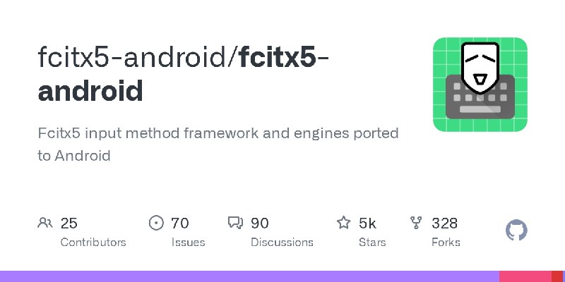 GitHub - fcitx5-android/fcitx5-android: Fcitx5 input method framework and engines ported to Android